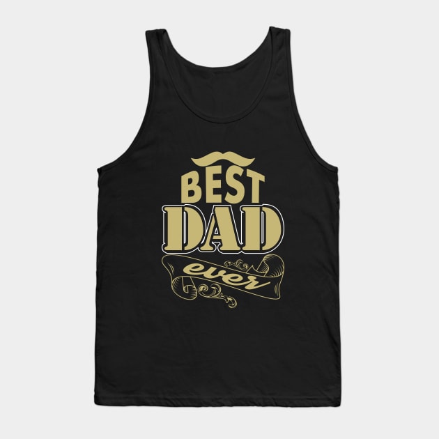 Best Dad Ever Tank Top by Unestore